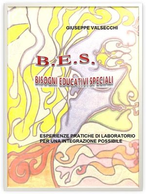 cover image of BES--Bisogni Educativi Speciali--una integrazione possibile